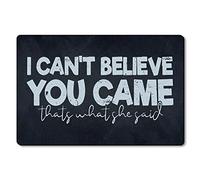 Floormats I Can’T Believe You Came That’S What She Said Bathroommat Durable Carpet Washable Entrance Rug For Kitchen Home Bath 40X60 CM