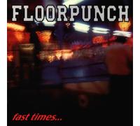 Floorpunch - Fast Times at the Jersey Shore