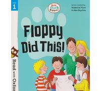 FLOPPY DID THIS - Biff, Chip & Kipper- Stage 1: Read with Oxford - Oxford Reading Tree