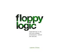 Floppy Logic: Experimenting in the Territory Between Architecture, Fashion and Textile