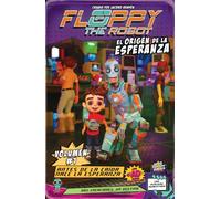 Floppy the Robot: El Origen de la Esperanza, Volumen 1.