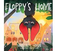 Floppy's Home: Bats Just Want Friends Too