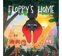 Floppy's Home: Bats Just Want Friends Too