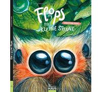 FLOPS, die kleine Spinne: Keine Angst, er ist flauschig und lieb, Ne HB.