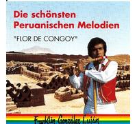 ´´FLOR DE CONGOY``_DIE SCHÖNSTEN PERUANISCHEN MELODIEN