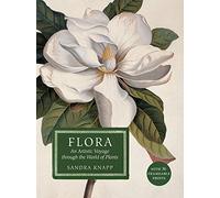 Flora: An Artistic Voyage Through the World of Plants 2016