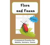Flora and Fauna Crossword Puzzle Book: Crossword puzzles with easy to read print about Flora and Fauna. 6x9. 120 pages. 50+ puzzles. Great for ... and free time. Share or challenge yourself.