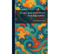 Flora and Fred Play Housekeeping