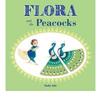 Flora and the Peacocks (Flora and Her Feathered Friends-books)