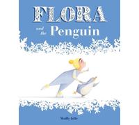 Flora and the Penguin by Molly Idle (English) Hardcover Book