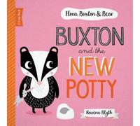 Flora, Buxton & Bear: Buxton & The New Potty: 3
