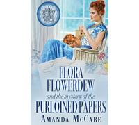 Flora Flowerdew and the Mystery of the Purloined Papers