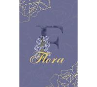 Flora Journal: Monogram F Personalized Floral Notebook for Women Decorative Purple and Gold Monogram Journal, Cute Aesthetic Notebook, Personalized Diary and Birthday Gift for Women Named Flora