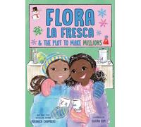 Flora la Fresca & the Plot to Make Millions