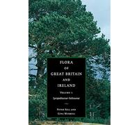 Flora of Great Britain and Ireland: Volume 1, Lycopodiaceae - Salicaceae