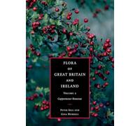 Flora of Great Britain and Ireland: Volume 2, Capparaceae - Rosaceae