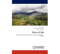 Flora of Ibb: Studies on the Flora of Ibb Governorate, Republic of Yemen