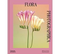 Flora Photographica: The Flower in Contemporary Photography