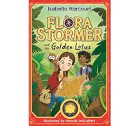Flora Stormer and the Golden Lotus: Book 1 (Flora Stormer)