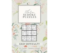 Flora Sudoku Puzzle Book for Adults - Easy Difficulty: Beautiful Flower Themed Sudoku | Gentle Puzzles for Relaxation & Beginners | 6x9 inches, 110 Pages | 50+ Puzzles | Solutions Included