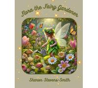 Flora the Fairy Gardener (Wonders of the Wild!)