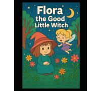 Flora the good little witch