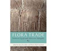Flora Trade between Egypt and Africa in Antiquity: Proceedings of a Conference Held in Naples, Italy, 13 April 2015