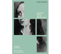 Flora Tristan: Feminism in the Age of George Sand (Feminist Classics)
