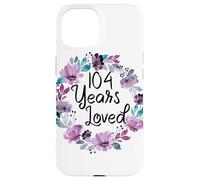 Floral 104 Years Old 104th Birthday Women's 104 Years Loved Case for iPhone 15