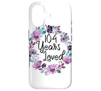 Floral 104 Years Old 104th Birthday Women's 104 Years Loved Case for iPhone 17
