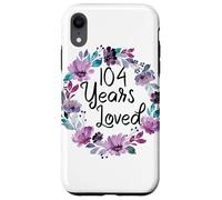 Floral 104 Years Old 104th Birthday Women's 104 Years Loved Case for iPhone XR