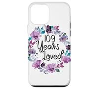 Floral 109 Years Old 109th Birthday Women's 109 Years Loved Case for iPhone 12 mini