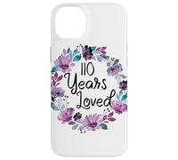 Floral 110 Years Old 110th Birthday Women's 110 Years Loved Case for iPhone 14 Plus