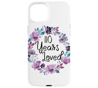 Floral 110 Years Old 110th Birthday Women's 110 Years Loved Case for iPhone 15 Plus