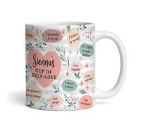 Floral A Cup Of Self Love Positive Affirmations Gift Tea Coffee Personalised Mug Confidence| Personalised Birthday Mug | Personalised Mug | Cup | Daily Positive Affirmations| Birthday | Christmas