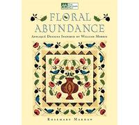 Floral Abundance: Applique Designs Inspired by William Morris "Print on Demand Edition"
