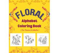 Floral Alphabet Coloring Book for Kids & Teens | Beautiful Mandala Flower Designs | Age 8-16