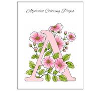 Floral Alphabet Coloring Book: Relaxing Letter Designs for Mindful Coloring