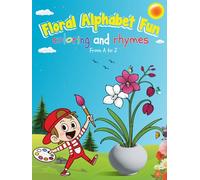 Floral Alphabet Fun: Coloring and Rhymes from A to Z - A Bold and Easy Coloring Book for Early Learning, Relaxation, Cozy Fun, and Creative ... (The Alphabet Fun Adventure with Rilo & Rivy)