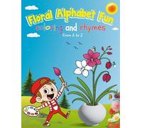 Floral Alphabet Fun: Coloring and Rhymes from A to Z - A Bold and Easy Coloring Book for Early Learning, Relaxation, Cozy Fun, and Creative ... (The Alphabet Fun Adventure with Rilo & Rivy)