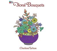 Floral Bouquets Colouring Book (Dover Nature Coloring Book)