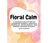 Floral Calm: A calming collection of blooming peonies, intricate mandalas, wildflowers, and garden-inspired designs.