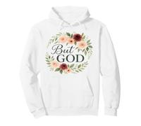 Floral Christian But God Religious Faith Based Clothing Gift Pullover Hoodie