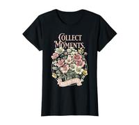 Floral - Collect Moments Not Things Flower T-Shirt