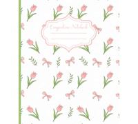 Floral Composition Notebook: A beautifully designed floral notebook featuring soft pink tulips and bows - perfect for journaling, class notes, daily planning, or creative writing. (Meghla's Notes)
