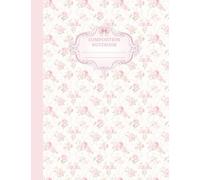 Floral Composition Notebook College Ruled: Soft Vintage Pink Roses | Shabby Chic Journal for School, College, Office & Everyday Writing