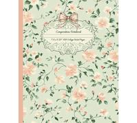Floral Composition Notebook: Cute Feminine Notepad Journal with Vintage Ditsy Florals Green Background with Ditsy Peachy Pink Flowers and Elegant ... and for School | 7.5x9.25 in 108 Ruled Pages