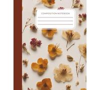 Floral Composition Notebook: Elegant 7.5 x 9.25 Inch College Ruled Notebook for School, Journaling, or Work - 110 Pages: Pretty Aesthetic Notebook for ... - Soft Floral Cover - Back to School Supplies