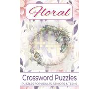Floral Crossword Puzzles: Crossword Puzzles with Easy to Read Print about Gardening, Flowers, Botanic and More | 6x9 inches, 120 pages | 50+ puzzles ... Gift for Vacations, Holidays and Free Times