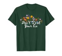 Floral Cute Don't Text Your Ex T-Shirt
